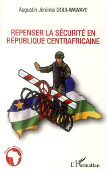 Repenser la sécurité en République centrafricaine