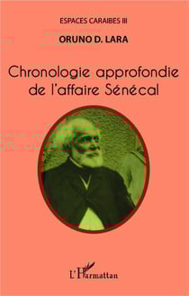 Chronologie approfondie de l'affaire Sénécal - espaces caraïbes III
