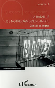 La bataille de Notre Dame-des-Landes - éléments de langage