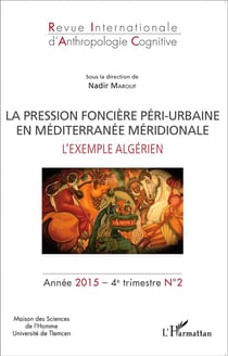 La pression foncière péri-urbaine en Méditerranée méridionale - l'exemple algérien