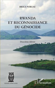 Rwanda et reconnaissance du génocide (2e édition)