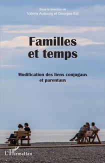 Familles et temps - modification des liens conjugaux et parentaux