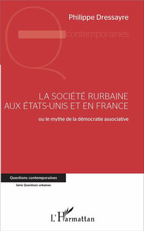 La société rurbaine aux Etats-Unis et en france - ou le mythe de la démocratie associative