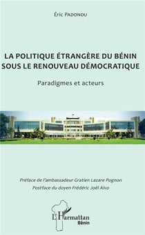 La politique étrangère du Bénin sous le renouveau démocratique - paradigmes et acteurs