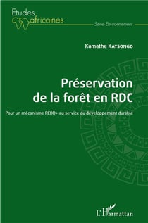 Préservation de la forêt en RDC - pour un mécanisme REDD+ au service du développement durable