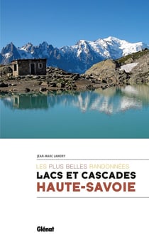 Lacs et cascades de Haute-Savoie - les plus belles randonnées