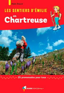 Les sentiers d'Emilie : en Chartreuse