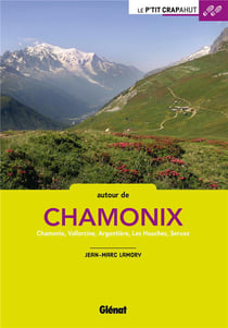Autour de Chamonix - Vallorcine, Argentière, Les Houches, Servoz