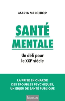 Santé mentale : un défi pour le XXIe siècle