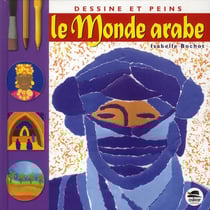 DESSINE ET PEINS : le monde arabe