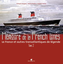 Mémoire de la french lines Tome 2
