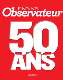 Le Nouvel Observateur - 50 ans
