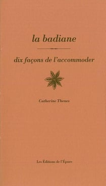 Dix façons de le préparer : la badiane