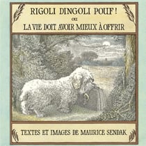 Rigoli-dingoli-pouf ! ou la vie doit avoir mieux à offrir