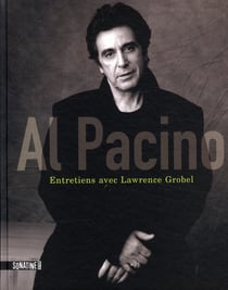 Al Pacino - entretiens avec Lawrence Grobel