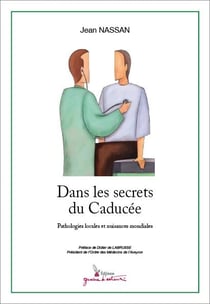 Dans les secrets du caducée - pathologies locales et nuisances mondiales