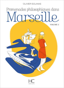 Promenades philosophiques dans Marseille v.2