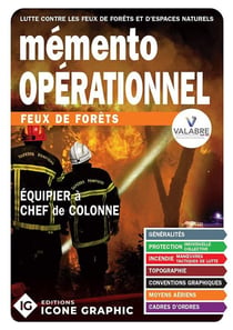 Mémento opérationnel Feux de forêts - Equipier à Chef de colonne