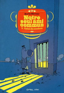 Notre seul ami commun t.3 - celui du cochon