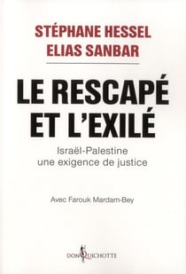Le Rescapé et l'Exilé - Israël-Palestine - une exigence de justice