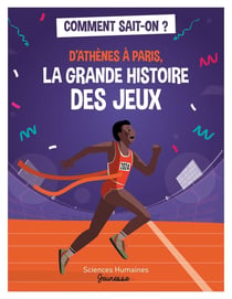 D'Athènes à Paris : La grande histoire des jeux