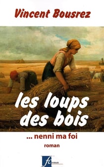 Les loups des bois, nenni ma foi