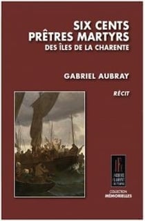 Six cents pretres martyrs des iles de la charente