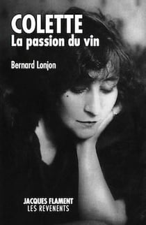 Colette : la passion du vin