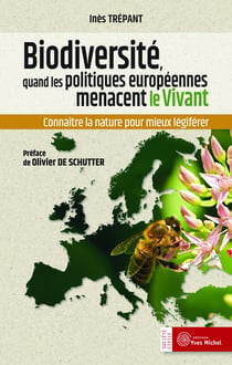 Biodiversité, quand les politiques européennes menacent le vivant - connaître la nature pour mieux légiférer