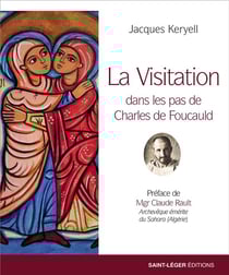 La visitation dans les pas de charles de foucauld