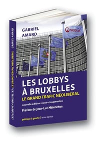 Les lobbys a bruxelles - le grand trafic neoliberal