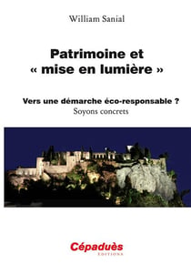 Patrimoine et "mise en lumière" - vers une démarche éco-reponsable ? soyons concrets