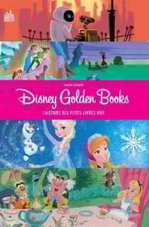 Disney golden books - l'histoire des petits livres d'or