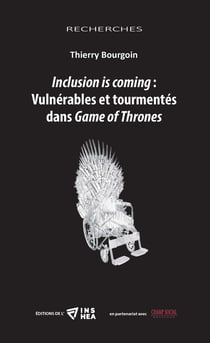 Inclusion is coming : vulnérables et tourmentés dans Game of thrones