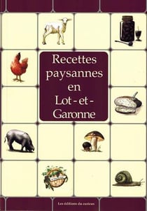 RECETTES PAYSANNES : en Lot-et -Garonne