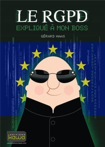 Le rgpd expliqué à mon boss