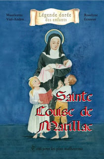 Sainte Louise de Marillac - tout pour les plux malheureux