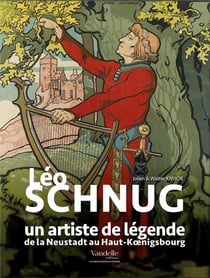 Léo Schnug - un artiste de légende de la Neustadt au Haut-Koenigsbourg