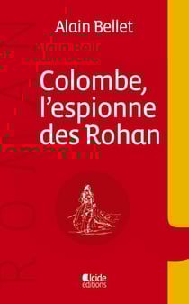 Colombe, l'espionne des rohan