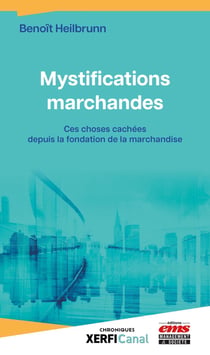 Mystifications marchandes : ces choses cachées depuis la fondation du marché