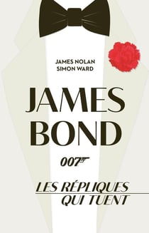 James Bond : les répliques qui tuent