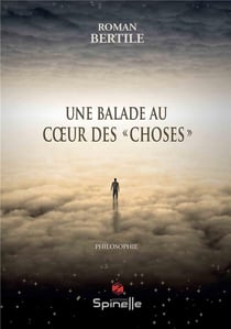 Une balade au coeur des choses