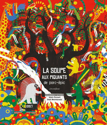 La soupe aux piquants de porc-épic