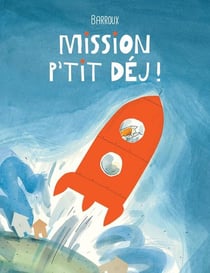 Mission petit dej'!