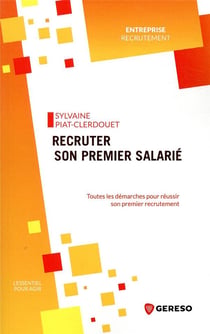 Recruter son premier salarié - toutes les démarches pour réussir votre premier recrutement