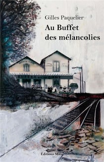 Au buffet des mélancolies
