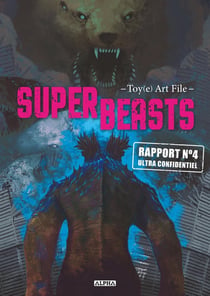 Superbeasts : Toy(e) art file Tome 4
