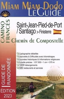 Camino frances / chemin de Compostelle : Saint-Jean-Pied-de-Port / Santiago : finistère (édition 2023)