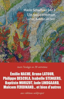 Un sol commun : Lutter, habiter, penser