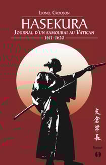 Hasekura : Journal d'un samouraï au Vatican (1611-1620)